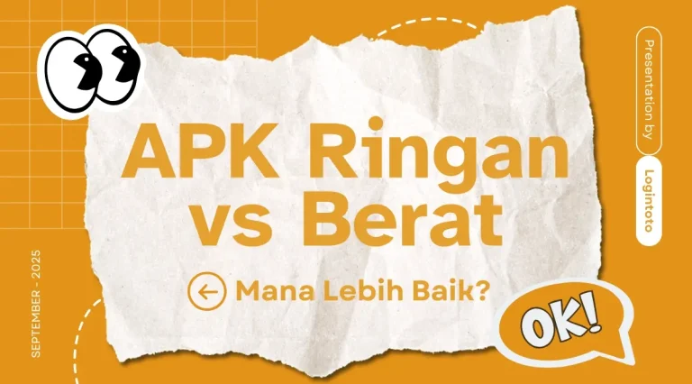 APK Ringan vs Berat: Mana yang Lebih Baik?